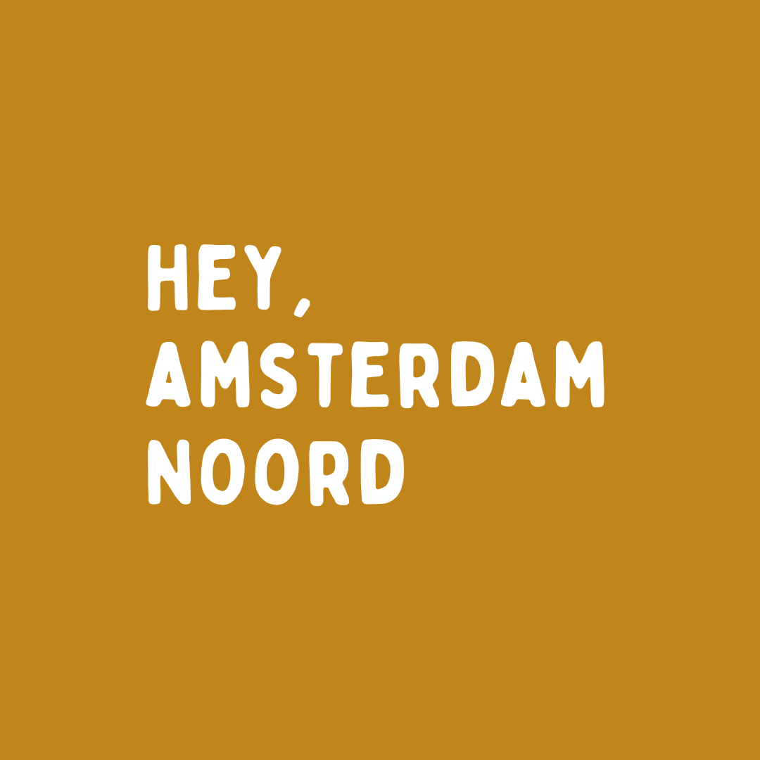 Hey AmsterdamNoord